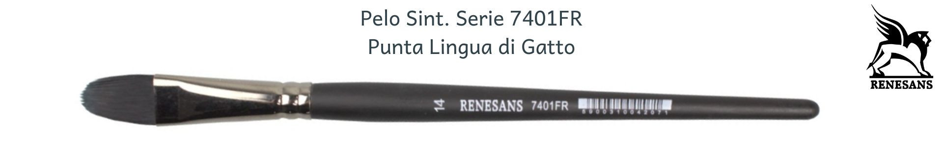 Renesans Serie 7401FR Lingua di Gatto